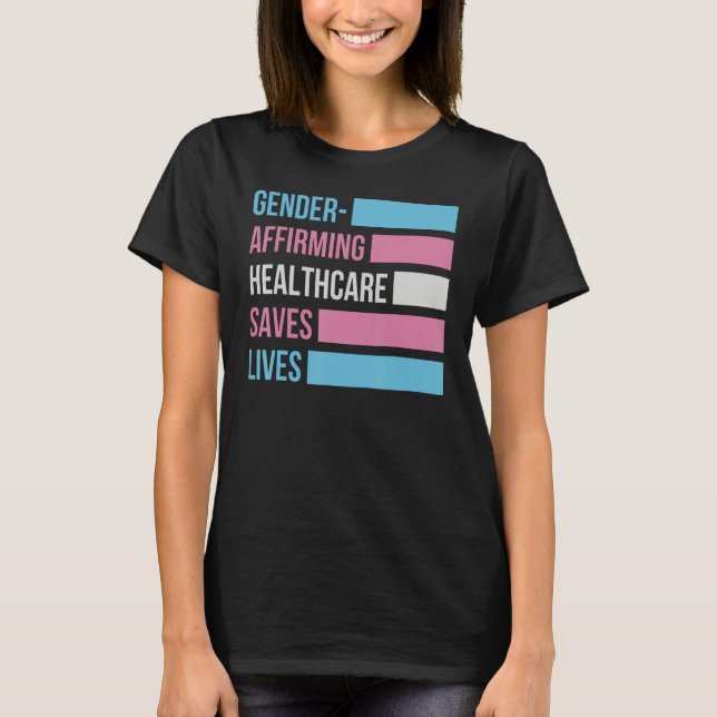 Camiseta Gender Affirming Healthcare Saves Lives Transgener (Anverso)