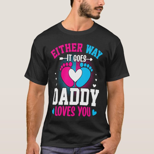 Camiseta Gender Announcement  Either Way it Goes Daddy Love (Anverso)