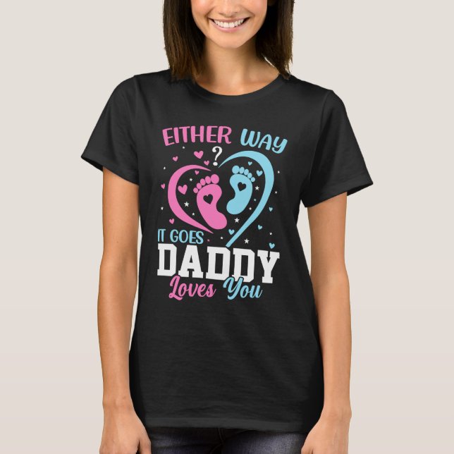Camiseta Gender Announcement  Either Way it Goes Daddy Love (Anverso)