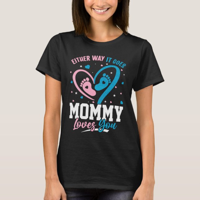 Camiseta Gender Announcement  Either Way it Goes Mommy Love (Anverso)
