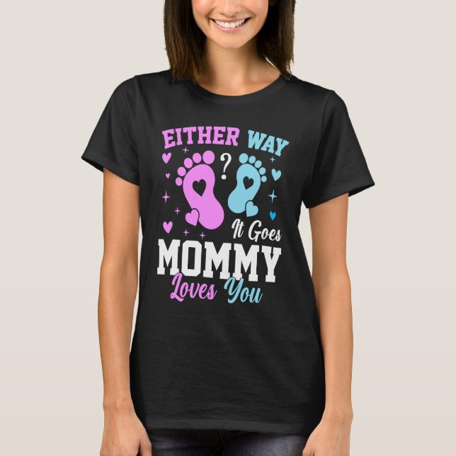 Camiseta Gender Announcement  Either Way it Goes Mommy Love (Anverso)