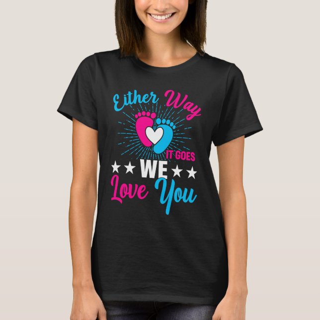 Camiseta Gender Announcement  Either Way it Goes We Love yo (Anverso)