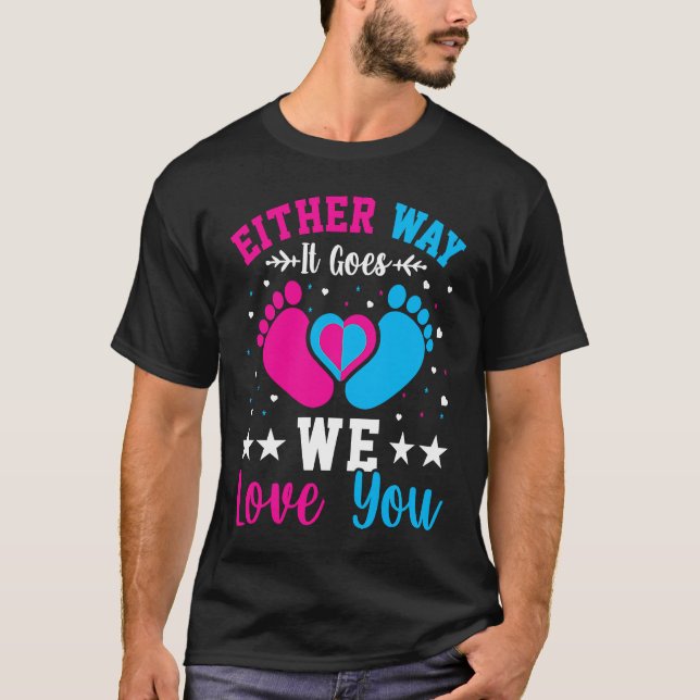 Camiseta Gender Announcement  Either Way it Goes We Love yo (Anverso)