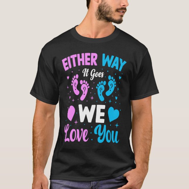 Camiseta Gender Announcement  Either Way it Goes We Love yo (Anverso)