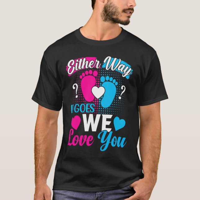 Camiseta Gender Announcement  Either Way it Goes We Love yo (Anverso)