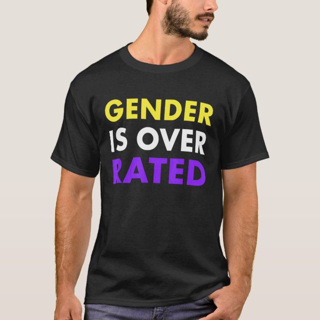 Camiseta Gender Is Over Rated - Nonbinary (Anverso)