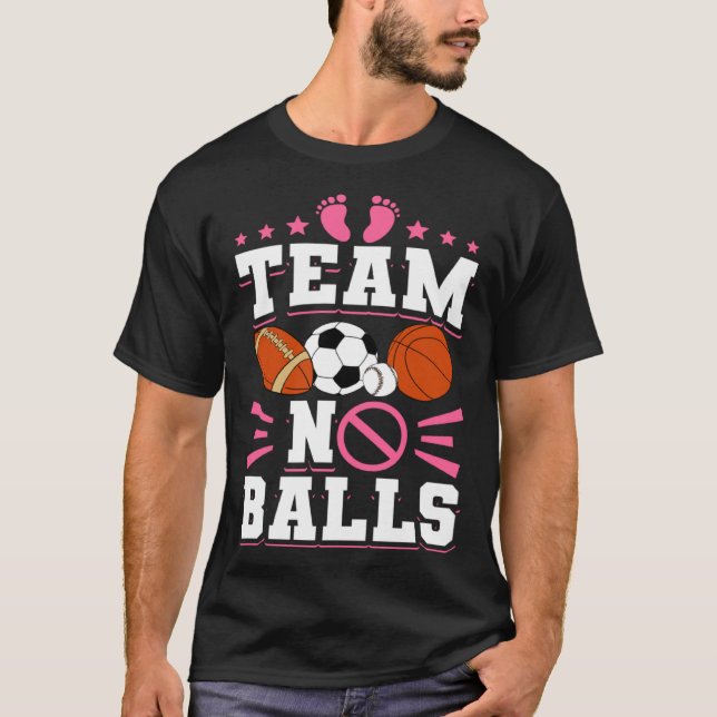 Camiseta Gender Reveal Baby Shower Team No Balls (Anverso)