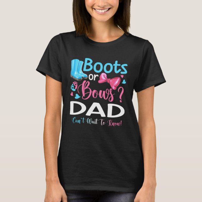 Camiseta Gender Reveal Boots Or Bows Dad Matching Baby Part (Anverso)