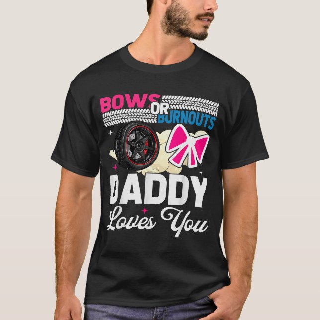 Camiseta Gender Reveal Dad Est Humor Bows Or Burnouts Daddy (Anverso)