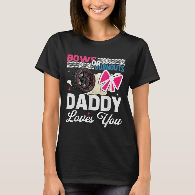 Camiseta Gender Reveal Dad Est Humor Bows Or Burnouts Daddy (Anverso)