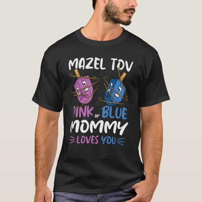 Camiseta Gender Reveal Mazel Tov Dreidel Pink Or Blue Mommy (Anverso)