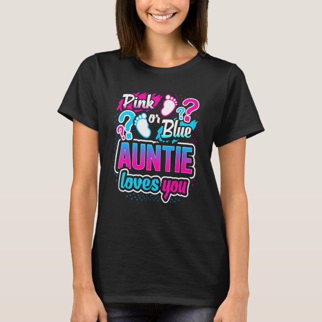 Camiseta Gender Reveal Pink Or Blue Auntie Loves You Baby S (Anverso)
