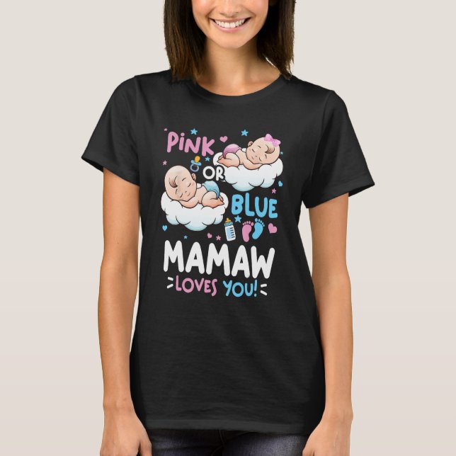 Camiseta Gender Reveal Pink or Blue Mamaw Loves You (Anverso)