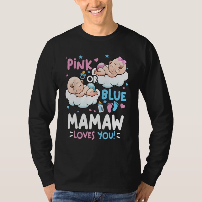 Camiseta Gender Reveal Pink or Blue Mamaw Loves You (Anverso)