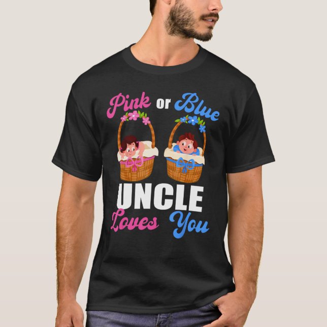 Camiseta Gender Reveal  Pink Or Blue Uncle Loves You (Anverso)