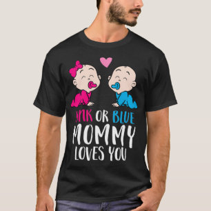 Camiseta Gender Reveal Pregnancy Pink Or Blue Mommy Loves Y
