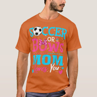 Camiseta Gender Reveal Soccer Or Bows Mom Loves You Goals 