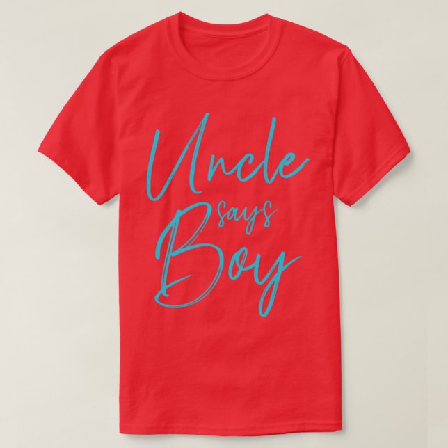 Camiseta Gender reveal uncle says boy matching family baby  (Diseño del anverso)