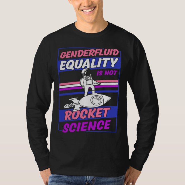 Camiseta Genderfluid Equality Is Not Rocket Science Moon As (Anverso)