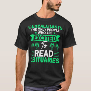 Camiseta Genealogía emocionada por leer Obituarios Genealóg