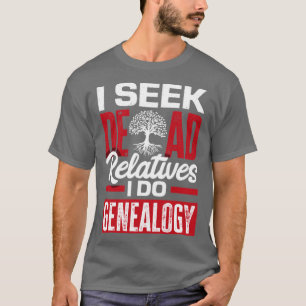 Camiseta Genealogía Genealógica Ancesto Busco Relativo Muer