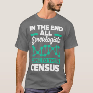 Camiseta Genealogía Genealógica Ancesto Censo Funny