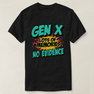 Camiseta Generación X Cita Graciosa Muchos Recuerdos Sin Ev
