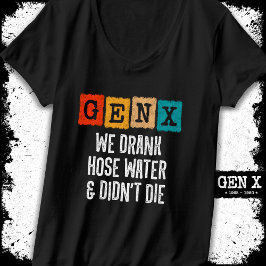 Camiseta Generación X Gen X Hose Water Gen Xer Funny Gen X