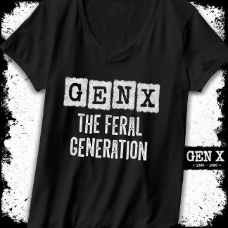 Camiseta Generación X Gen Xer Gen X La Generación Feral