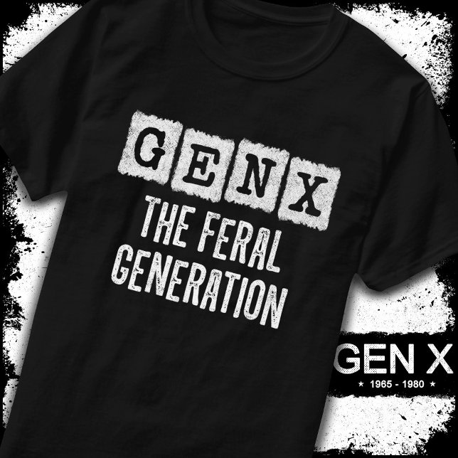 Camiseta Generación X Gen Xer Gen X La Generación Feral (Subido por el creador)