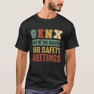 Camiseta Generación X La Razón De Las Reuniones De Segurida