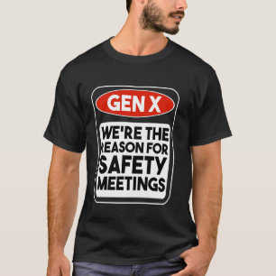 Camiseta Generación X - Somos la razón de la reunión de seg