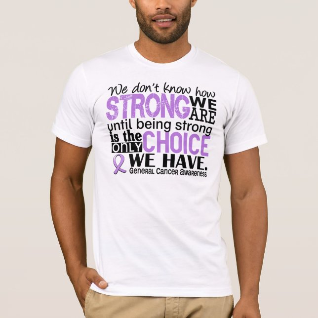 Camiseta General Cancer es How Strong We (Anverso)