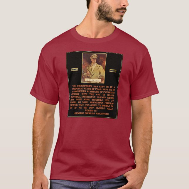 Camiseta General MacArthur Quote: Gobierno Fearmongering (Anverso)