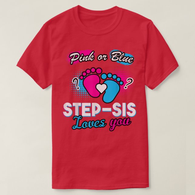 Camiseta Género Revelar Pink O Blue Step-Sis Te Ama Preg (Diseño del anverso)