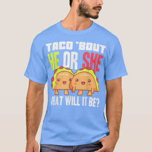 Camiseta Género Revelar Que Taco Equipo De Baby Shower Pun