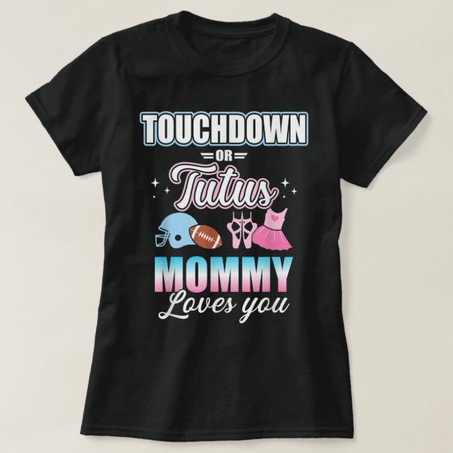 Camiseta Género revelar touchdowns o tutus mommy match b (Diseño del anverso)
