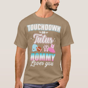 Camiseta Género revelar touchdowns o tutus mommy match b
