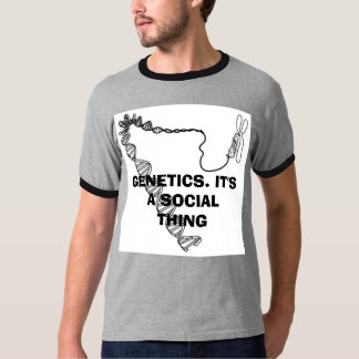 Camiseta GENÉTICA. Es UNA COSA SOCIAL