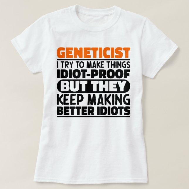 Camiseta Genetista Intento Hacer Las Cosas Graciosas Geneti (Diseño del anverso)