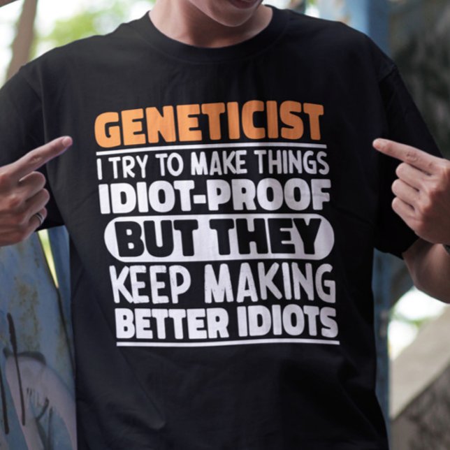 Camiseta Genetista Intento Hacer Las Cosas Graciosas Geneti (Subido por el creador)