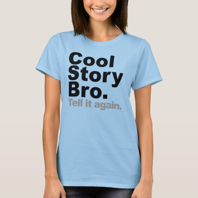 Camiseta Genial Bro. Cuéntale otra vez (Anverso)