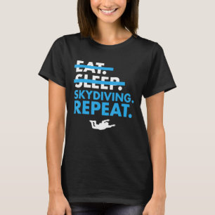 Camiseta Genial Comer Dormir Paracaidismo Repetir