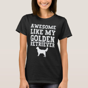 Camiseta Genial como mi Golden Retriever