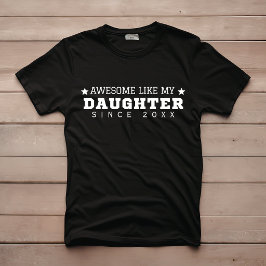 Camiseta Genial como mi hija desde 20XX Divertido Negro