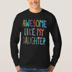 Camiseta Genial Como Mi Hija Mujer Mamá Chiste