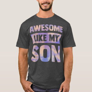 Camiseta genial como mi hijo haciendo coincidir a los padre