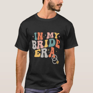 Camiseta Genial En Mi Era De Novia Fiesta De Despedida De S