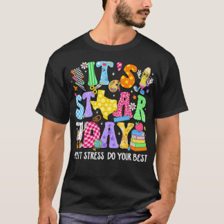 Camiseta Genial, es el día de Staar, no te estreses, haz lo