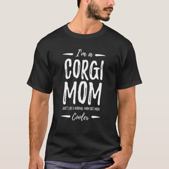 Camiseta Genial idea de perro mamá Corgi perro (Anverso)